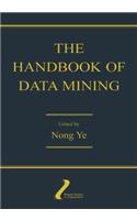 The Handbook of Data Mining: (Human Factors and Ergonomics)