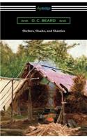 Shelters, Shacks, and Shanties