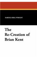 The Re-Creation of Brian Kent