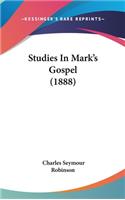 Studies In Mark's Gospel (1888)