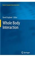 Whole Body Interaction