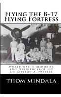 Flying the B-17 Flying Fortress