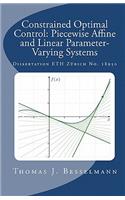 Constrained Optimal Control: Piecewise Affine and Linear Parameter-Varying Systems