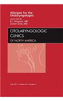 Allergies for the Otolaryngologist, an Issue of Otolaryngologic Clinics