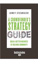 Crowdfunder's Strategy Guide