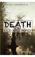 Death at the Old Mill Pond