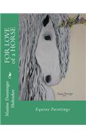 FOR LOVE of a HORSE: Equine Paintings