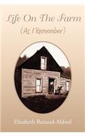 Life On The Farm (As I Remember)