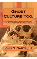 Ghost Culture Too