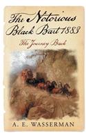Notorious Black Bart 1883