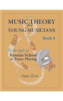 Music Theory for Young Musicians in the Style of Russian School of Piano Playing