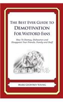 The Best Ever Guide to Demotivation for Watford Fans