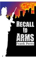 Recall to Arms