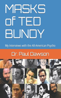 MASKS of TED BUNDY: My Interviews with the All-American Psycho