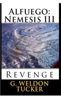 Alfuego Nemesis III: Revenge