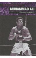 Muhammad Ali: Conscientious Objector(Game-Changing Athletes)