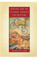 Heritage and the Cultural Struggle for Palestine