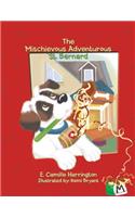 The Mischievous Adventurous St. Bernard: (English)