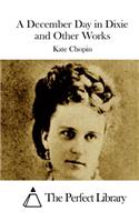 A December Day in Dixie and Other Works