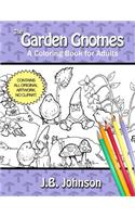 The Garden Gnomes: A Coloring Book for Adults(English)