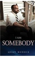 I am Somebody!