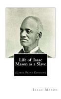 Life of Isaac Mason as a Slave