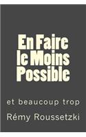 En Faire le Moins Possible