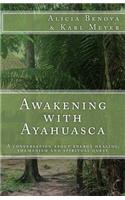 Awakening with Ayahuasca
