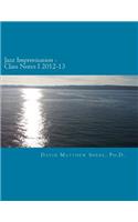 Jazz Improvisation Class Notes I 2012-13