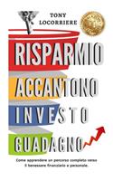 Risparmio Accantono Investo Guadagno