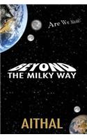 Beyond The Milky Way