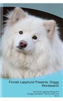 Finnish Lapphund Presents: Doggy Wordsearch the Finnish Lapphund Brings You a Doggy Wordsearch That You Will Love! Vol. 2: Doggy Wordsearch the Finnish Lapphund Brings You a Doggy Wordsearch That You Will Love! Vol. 2