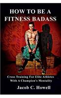 How to be a Fitness Badass