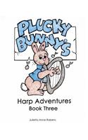 Plucky Bunny's Harp Adventures Book 3