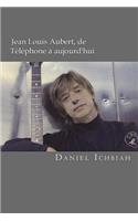 Jean-Louis Aubert, de Téléphone à aujourd'hui