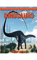 Dinosaurs! Learn About Dinosaurs and Enjoy Colorful Pictures