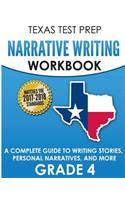Texas Test Prep Narrative Writing Workbook: A Complete Guide to Writing Stories, Personal Narratives, and More Grade 4