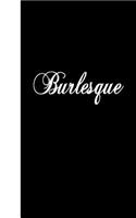 Burlesque: Lined Diary, 180 Pages