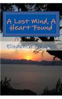 Lost Mind, A Heart Found