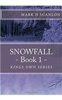 Snowfall: Kings Own: Volume 1