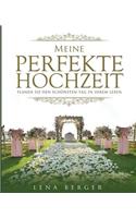 Meine perfekte Hochzeit