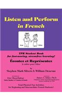 Listen and Perform in French - Tpr Student Workbook