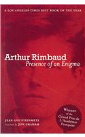 Arthur Rimbaud: Presence of an Enigma