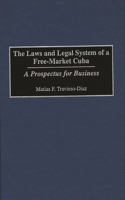 Laws and Legal System of a Free-Market Cuba