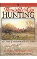 Thoughts on Hunting: In a Series of Familiar Letters to a Friend(The Derrydale Press Foxhunters' Library)
