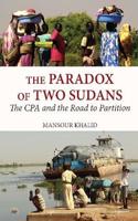 The Paradox of Two Sudans: The CPA and the Road to Partition