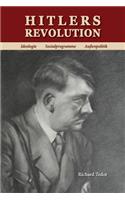 Hitlers Revolution: Ideologie, Sozialprogramme, Auï¿½enpolitik