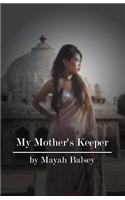 My Mother's Keeper