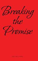 Breaking the Promise