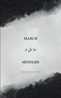 March of the Mindless